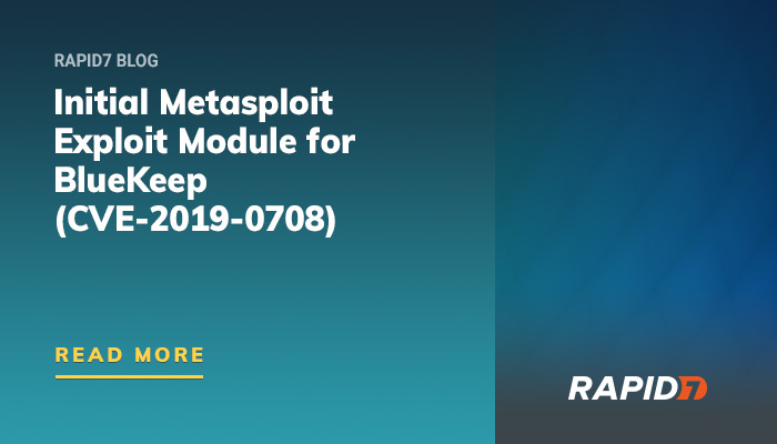 Initial Metasploit Exploit Module For Bluekeep Cve 2019 0708