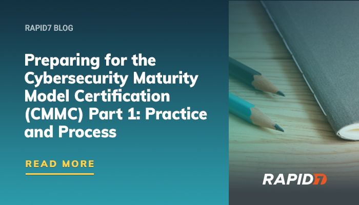 Prepare For Cybersecurity Maturity Model Certification Cmmc Rapid7 Blog