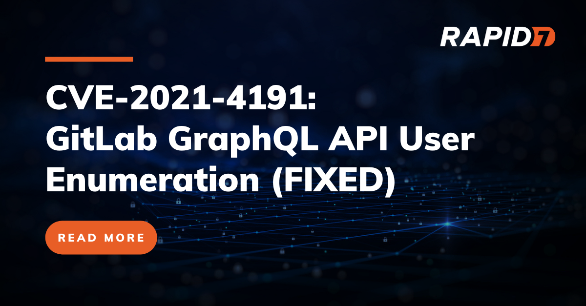 cve-2021-4191-gitlab-graphql-api-user-enumeration-fixed-rapid7-blog