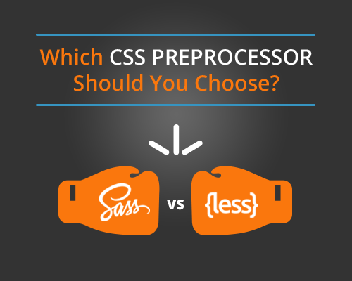 Which CSS Preprocessor should you choose